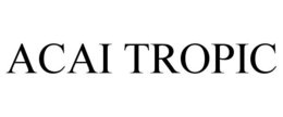 ACAI TROPIC trademark