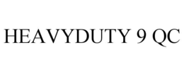 HEAVYDUTY 9 QC trademark