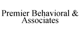 PREMIER BEHAVIORAL & ASSOCIATES trademark