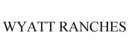 WYATT RANCHES trademark