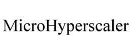 MICROHYPERSCALER trademark
