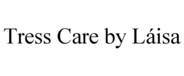 TRESS CARE BY LÁISA trademark