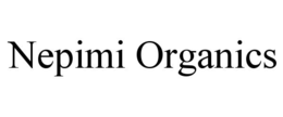 NEPIMI ORGANICS trademark