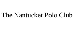 THE NANTUCKET POLO CLUB trademark