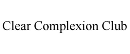 CLEAR COMPLEXION CLUB trademark