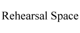 REHEARSAL SPACE trademark