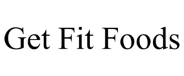 GET FIT FOODS trademark