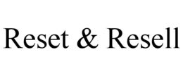 RESET & RESELL trademark