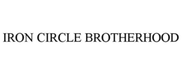 IRON CIRCLE BROTHERHOOD trademark