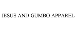 JESUS AND GUMBO APPAREL trademark