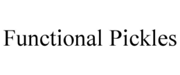 FUNCTIONAL PICKLES trademark