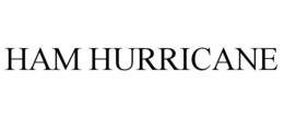 HAM HURRICANE trademark