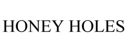HONEY HOLES trademark