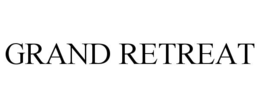 GRAND RETREAT trademark