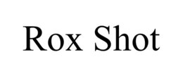 ROX SHOT trademark