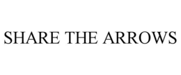 SHARE THE ARROWS trademark