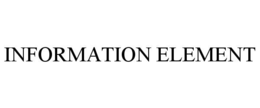 INFORMATION ELEMENT trademark