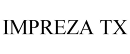 IMPREZA TX trademark