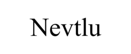 NEVTLU trademark