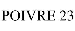 POIVRE 23 trademark