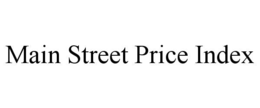 MAIN STREET PRICE INDEX trademark