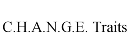 C.H.A.N.G.E. TRAITS trademark