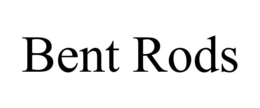 BENT RODS trademark
