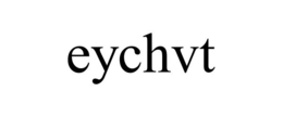 EYCHVT trademark