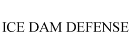 ICE DAM DEFENSE trademark