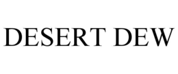 DESERT DEW trademark