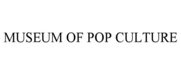 MUSEUM OF POP CULTURE trademark