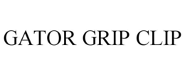 GATOR GRIP CLIP trademark