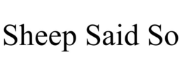 SHEEP SAID SO trademark