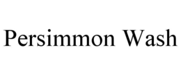 PERSIMMON WASH trademark