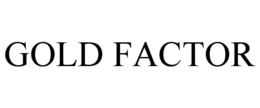GOLD FACTOR trademark
