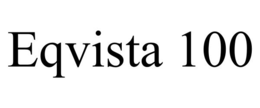 EQVISTA 100 trademark