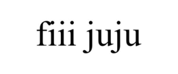 FIII JUJU trademark