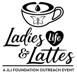 LADIES LIFE & LATTES A JLJ FOUNDATION OUTREACH EVENT trademark