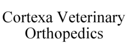 CORTEXA VETERINARY ORTHOPEDICS trademark
