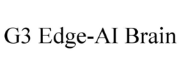 G3 EDGE-AI BRAIN trademark