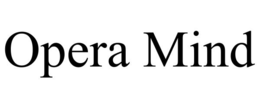 OPERA MIND trademark