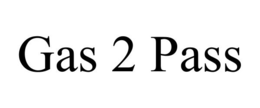GAS 2 PASS trademark