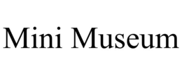 MINI MUSEUM trademark