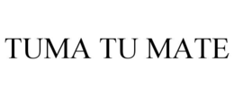 TUMA TU MATE trademark
