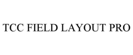 TCC FIELD LAYOUT PRO trademark
