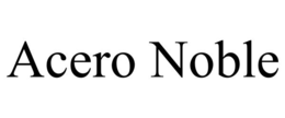 ACERO NOBLE trademark