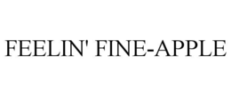 FEELIN' FINE-APPLE trademark