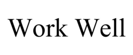 WORK WELL trademark