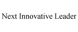 NEXT INNOVATIVE LEADER trademark