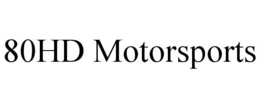 80HD MOTORSPORTS trademark